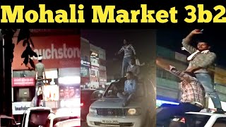 mohali 3b2 market goons geri flash news [upl. by Charlean57]