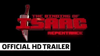 The Binding of Isaac Repentance Launch Trailer [upl. by Chapell669]