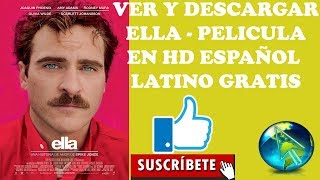 VER Y DESCARGAR GRATIS 2019  ELLA  PELÍCULA COMPLETA HD EN ESPAÑOL LATINO [upl. by Anij]