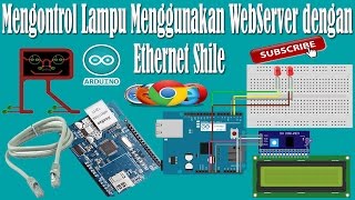 Belajar Arduino  Kontrol Lampu Menggunakan WebServer dengan Ethernet Shile [upl. by Kalie701]