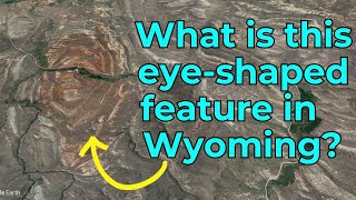 An Odd quotEyeShapedquot Structure in Central Wyoming Geologist Explains [upl. by Itsa]