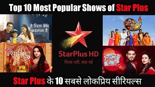 Top 10 Most Popular Serials of Star Plus  Star Plus Top 10 Best Hindi Shows [upl. by Ahsela405]