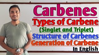 Carbene Types of Carbene Structure of Carbene and Generation of Carbene GTSciencetutorial [upl. by Conard]