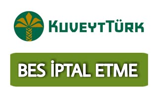 Bireysel Emeklilik İptali Nasıl Yapılır  Bes İptal Etme  KUVEYT TÜRK [upl. by Sorips]