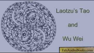 TAO or DAO  Laotzus Tao and Wu Wei  complete unabridged audiobook  TAOISM [upl. by Enwad]