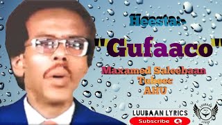 Gufaaco  Maxamed Saleebaan tubeec AHU  lyrics [upl. by Eeltrebor]