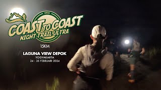 Coast to Coast Night Trail Ultra 2024  15k Journey  Warga tabahsampaiakhir [upl. by Henghold831]