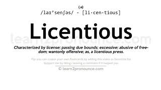 Pronunciation of Licentious  Definition of Licentious [upl. by Deehahs590]