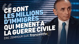 Eric Zemmour sur France Info  Ce sont les millions d’immigrés qui mènent à la guerre civile [upl. by Gerrie]