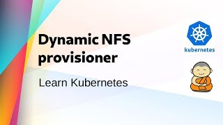 Kube 23  Dynamically provision NFS persistent volumes in Kubernetes [upl. by Ayamahs190]