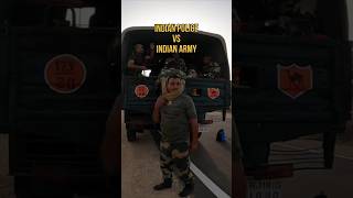 Police vs Army indianpolice indianarmy thetalltrotter [upl. by Brennan]