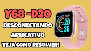 SMARTWATCH Y68D20 DESCONECTANDO DO APLICATIVO VEJA COMO RESOLVER [upl. by Dnomaj209]