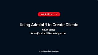 Using AdminUI to Create Clients [upl. by Carie]