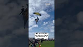 Mother and daughter injured when Navy parachuter lands on crowd shorts [upl. by Sucramel]