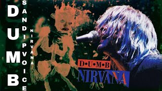 D•U•M•B  NIRVANA  HD [upl. by Truc]