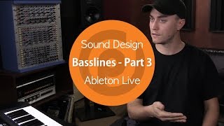 Sound Design  Basslines  Part 3  Ableton Live [upl. by Sommers]