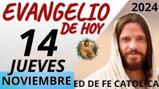 EVANGELIO DE HOY JUEVES 14 DE NOVIEMBRE DE 2024 [upl. by Nnaytsirk]