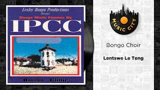 Bongo Choir  Lentswe Le Teng  Official Audio [upl. by Ransom720]