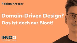 DomainDriven Design Das ist doch nur Bloat [upl. by Shellans371]