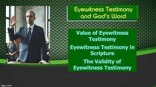 Video Bible Study Eyewitness Testimony for the Bible [upl. by Eiraminot]