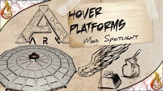 Ark Hover Platforms Mod Spotlight [upl. by Edroi]