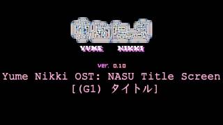 Yume Nikki OST NASU Title Screen Extended [upl. by Yruj]