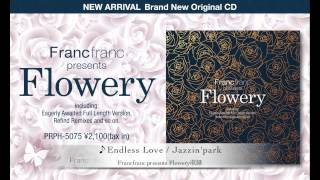 Jazzinpark EndlessLove from the album Francfranc presents Flowery [upl. by Sucramed647]