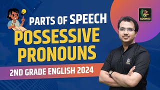 2nd Grade English 2024  Possessive Pronouns Part of Speech 13  By Manish Mangal Sir [upl. by Romano344]