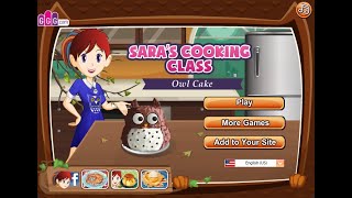 Saras Cooking Class Owl Cake Games For Girls GirlsPrincess [upl. by Nilreb]