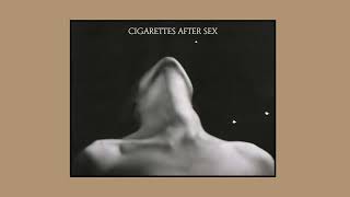 Cigarettes After Sex  Playlist  Vol 4 [upl. by Ancelin246]