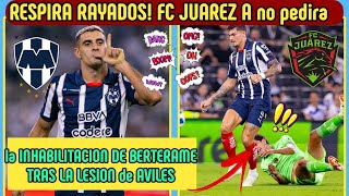 ⏩🙏RESPIRA RAYADOS FC JUAREZ A no pedira la INHABILITACION DE BERTERAME TRAS LA LESION de AVILES [upl. by Alurta583]