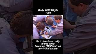 Rally 1000 Miglia 1993 Short 3 [upl. by Maltz]