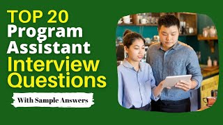 Program Assistant Interview Questions and Answers for 2024 [upl. by Annaik693]