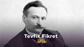 Tevfik Fikret  TRT Arşiv [upl. by Nessej]