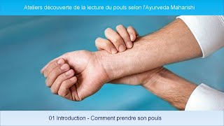 Ayurveda  Atelier lecture du pouls 01 [upl. by Rafter635]