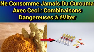 Faites Attention  Ce Que Vous Associez au Curcuma Peut Être Dangereux [upl. by Lexerd]