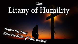 Litany of Humility  Humble Yourself [upl. by Rebecka84]