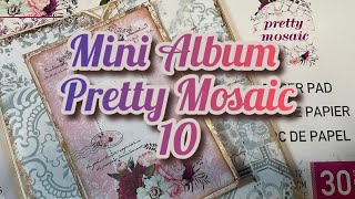 Mini Album Tutorial Pretty Mosaic 10 [upl. by Latrell388]