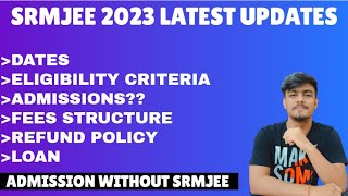 SRMJEE 2023 LATEST UPDATES  DATES  ELIGIBILITY CRITERIA  TIPS  FEES STRUCTURE [upl. by Werdnaed]