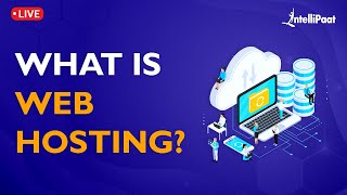 What Is Web Hosting And How Does It Work  Web Hosting Explained  Website Hosting  Intellipaat [upl. by Schaffer]