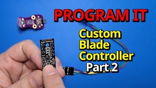 Part 2  IDE Setup and Programming  Ruthsarian Blade Controller [upl. by Huckaby132]