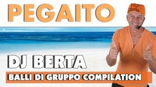 BALLI DI GRUPPO 2012  PEGAITO  BACHATA  DJ BERTA COMPILATION [upl. by Ferree]