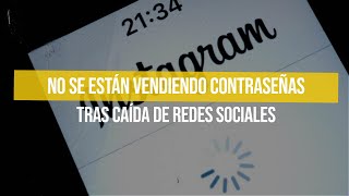 No se están vendiendo contraseñas tras caída de redes sociales [upl. by Nidak826]