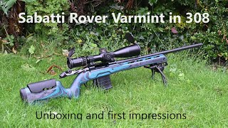 Sabatti Rover Varmint in 308 UNBOXING and First Impressions [upl. by Amalburga]