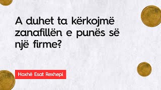 A duhet ta kërkojmë zanafillën e punës së një firmeHoxhë Esat Rexhepi [upl. by Medina]