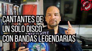 CANTANTES EN UN UNICO DISCO DE BANDAS LEGENDARIAS [upl. by Renrew]