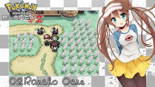 Guía Pokémon Blanco 2  Parte 2  Rancho Ocre [upl. by Dusza]