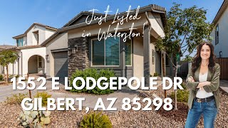 Waterston North Home for Sale  1552 E Lodgepole Dr Gilbert AZ 85298 [upl. by Ginzburg]