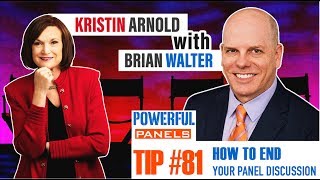 Powerful Panel Discussion Tip 81 with Brian Walter How to End Your Panel Discussion [upl. by Bekki11]