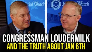 Congressman Loudermilk amp the Truth about Jan 6th [upl. by Bushey]